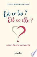 Est-ce lui ? Est-ce elle ?