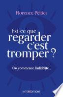 Est-ce que regarder c'est tromper ?