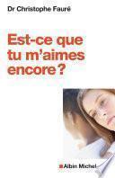 Est-ce que tu m'aimes encore ?