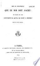 Est-il politique que le roi soit sacré ? et dans ce cas, convient-il qu'il le soit à Reims ?