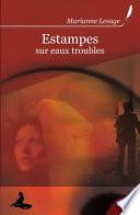 Estampes sur eaux troubles