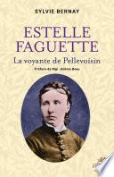 Estelle Faguette - La voyante de Pellevoisin