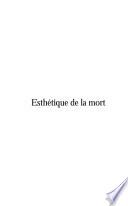 Esthetique de la Mort