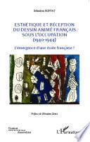 Esthétique et réception du dessin animé français sous l'Occupation (1940-1944)