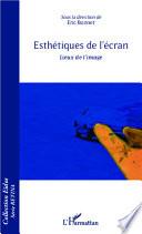 Esthétiques de l'écran