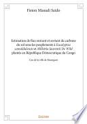 Estimation de flux entrant et sortant du carbone du sol sous les peuplements à Eucalyptus camaldulensis et Millettia laurentii De Wild plantés en République Démocratique du Congo
