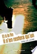 Et à la fin il n'en restera qu'un