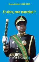 Et alors, mon maréchal ?