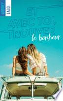 Et avec toi, trouver le bonheur