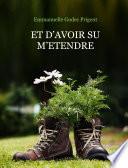 Et d'avoir su m'étendre