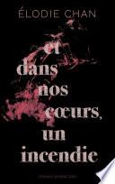 Et dans nos coeurs, un incendie