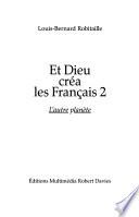 Et Dieu créa les Français--: L'autre planète