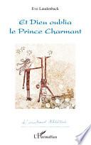 Et Dieu oublia le Prince Charmant