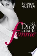 Et Dior créa la femme