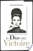 Et Dior créa Victoire