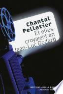 Et elles croyaient en Jean-Luc Godard