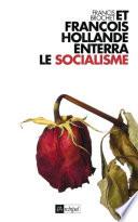 Et François Hollande enterra le socialisme...