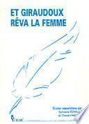 Et Giraudoux rêva la femme