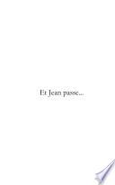 Et Jean passe...