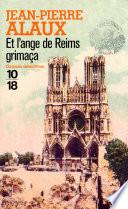 Et l'ange de Reims grimaça