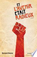 Et l'avenir était radieux