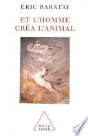 Et l'homme créa l'animal