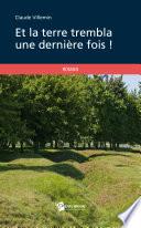 Et la terre trembla une dernière fois!
