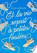 Et la vie reprit à petites foulées