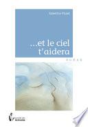 ... et le ciel t'aidera