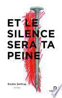 Et le silence sera ta peine