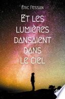 Et les lumières dansaient dans le ciel