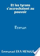 Et les tyrans s'accrochaient au pouvoir