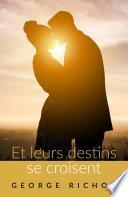 Et leurs destins se croisent