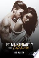 Et maintenant ? Tome 2 : Catch me