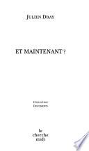 Et maintenant?