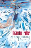 Et nous aurons l'éternité