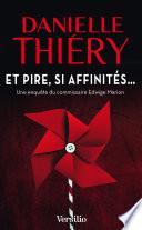 Et pire, si affinités...