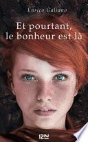 Et pourtant, le bonheur est là