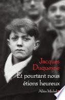 Et pourtant nous étions heureux