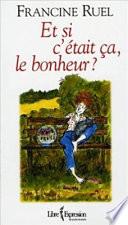 Et si c'était ça, le bonheur?