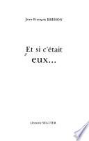 Et si c'était eux--