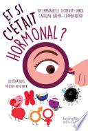 Et si c'était hormonal?