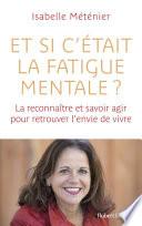 Et si c'était la fatigue mentale ?