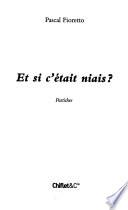 Et si c'était niais ?