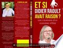 Et Si Didier Raoult Avait Raison?