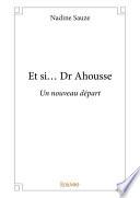 Et si... Dr Ahousse