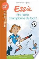 Et si j'étais championne de foot ?