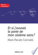 Et si j'ouvrais la porte de mon sixième sens ?