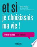 Et si je choisissais ma vie !