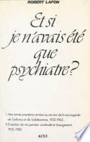Et si je n'avais été que psychiatre ?